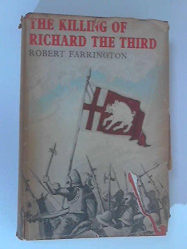 9780684125671: The Killing of Richard the Third