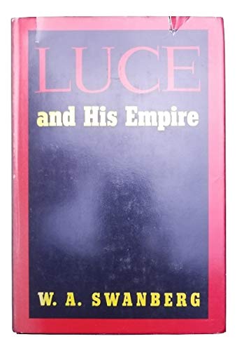 9780684125923: Luce and His Empire