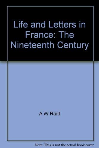 Imagen de archivo de Life and Letters in France: The Nineteenth Century a la venta por Wonder Book