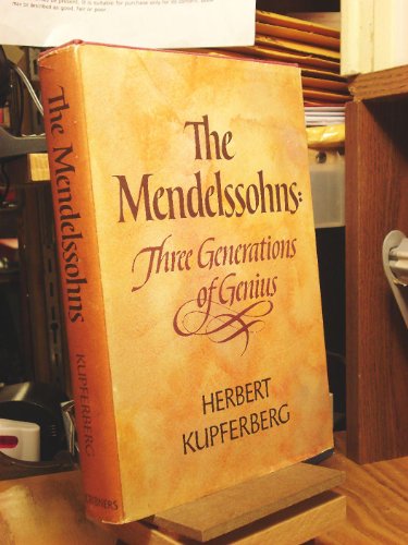 Stock image for The Mendelssohns; Three Generations of Genius for sale by Better World Books