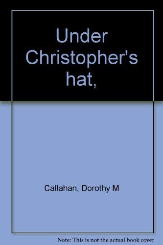 Stock image for Under Christopher's hat, for sale by Wonder Book