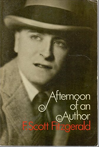 9780684127347: Afternoon of an Author, a Selection of Uncollected Stories and Essays: A Selection of Uncollected Stories and Essays (The Scribner library ; 332)
