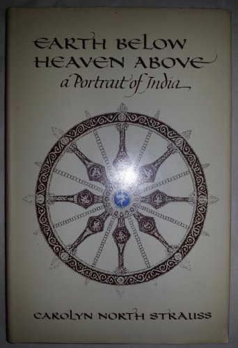 Beispielbild fr Earth Below, Heaven Above: A Portrait of India zum Verkauf von Munster & Company LLC, ABAA/ILAB