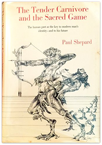 Beispielbild fr The tender carnivore and the sacred game. zum Verkauf von Wissenschaftliches Antiquariat Kln Dr. Sebastian Peters UG