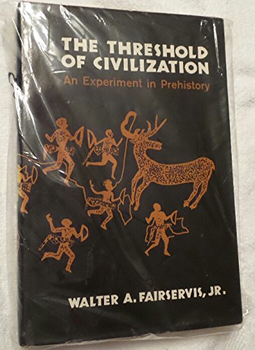 Stock image for The Threshold of Civilization : An Experiment in Prehistory for sale by Better World Books