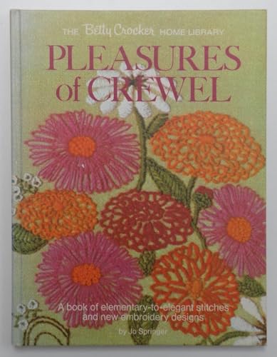 Stock image for Pleasures of crewel; a book of elementary to elegant stitches and new embroidery designs. - for sale by 2Vbooks