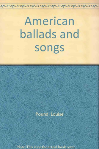 Imagen de archivo de American Ballads and Songs a la venta por Better World Books