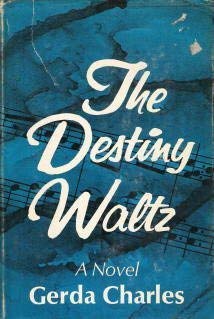 9780684129365: The destiny waltz