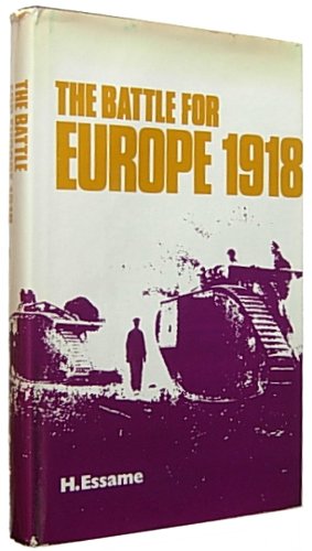 Imagen de archivo de The Battle for Europe, 1918 a la venta por Books of the Smoky Mountains