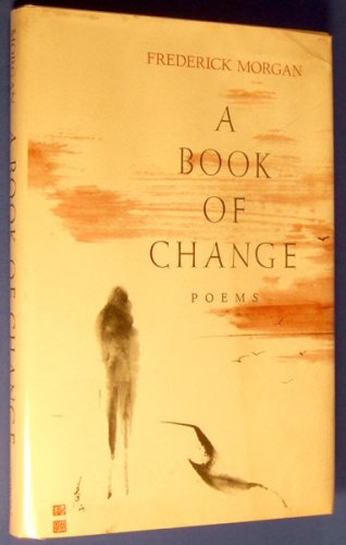 A Book of Change; Poems