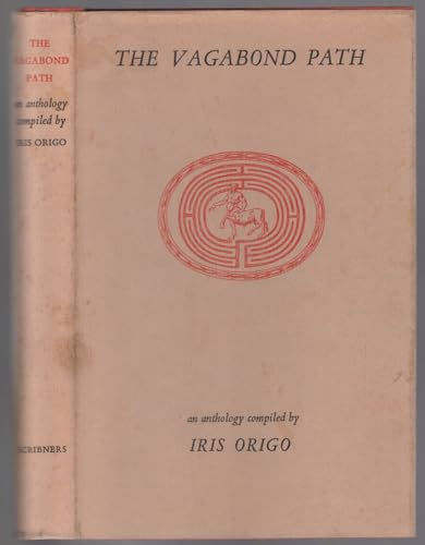 9780684129518: The Vagabond Path: An Anthology Compiled by Iris Origo.
