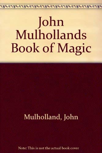 Beispielbild fr John Mulhollands Book of Magic zum Verkauf von Affordable Collectibles