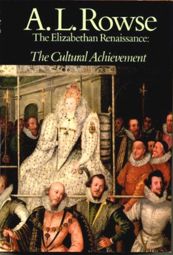 Imagen de archivo de Elizabethan Renaissance: The Cultural Achievement a la venta por Doss-Haus Books