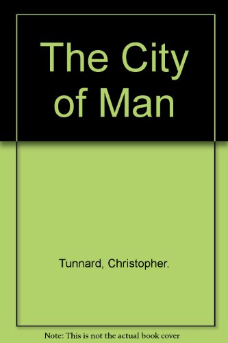 9780684129693: The City of Man [Taschenbuch] by Tunnard, Christopher.