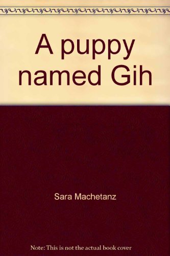 9780684130385: A puppy named Gih (Read-along series)