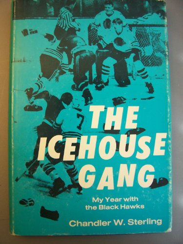 Beispielbild fr The Icehouse Gang: My Year with the Black Hawks zum Verkauf von Dunaway Books