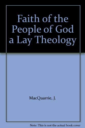 Beispielbild fr The Faith of the People of God : A Lay Theology zum Verkauf von Better World Books