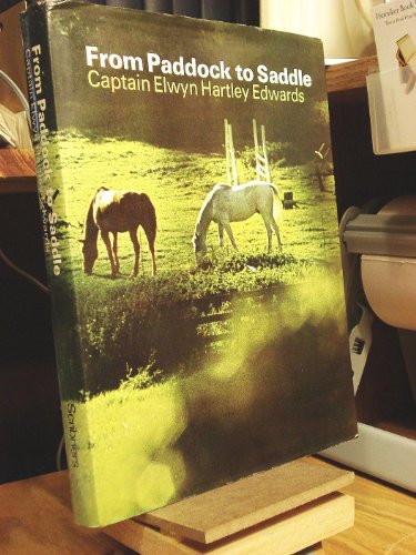 From paddock to saddle (9780684130941) by Elwyn Hartley Edwards