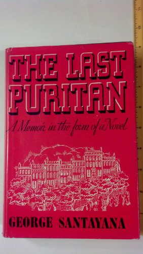 9780684131320: The Last Puritan: A Memoir in the Form of a Novel