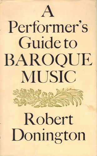 Beispielbild fr A Performer's Guide to Baroque Music zum Verkauf von ThriftBooks-Atlanta