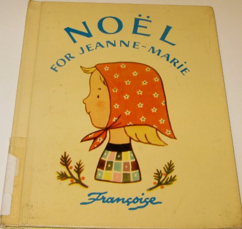 Noel for Jeanne-Marie (9780684131658) by Francoise