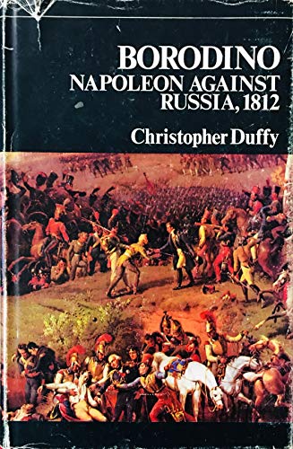 Borodino and the War of 1812 Duffy, Christopher