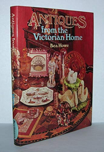 Stock image for Antiques from the Victorian Home for sale by Better World Books: West