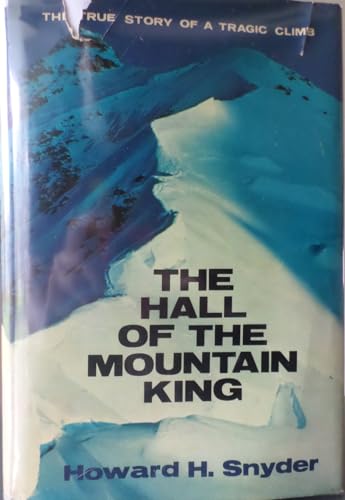 Beispielbild fr The Hall of the Mountain King: The True Story of a Tragic Climb zum Verkauf von Midway Book Store (ABAA)