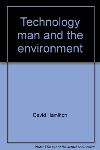 Beispielbild fr Technology, Man, and the Environment zum Verkauf von Better World Books