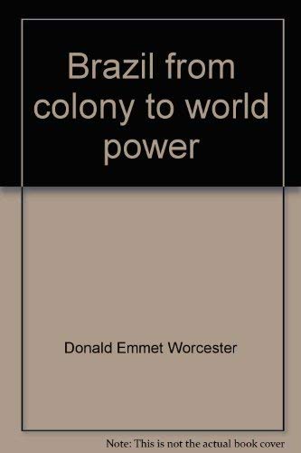 9780684133867: Brazil, from colony to world power