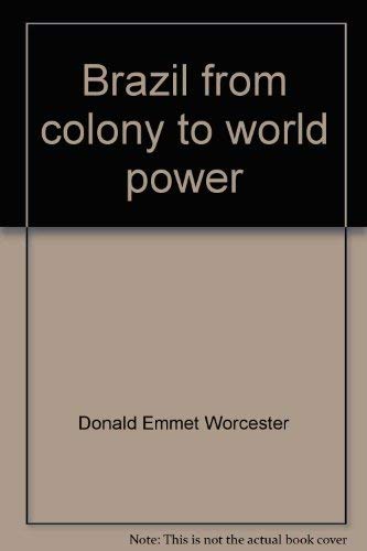 9780684133867: Brazil from colony to world power