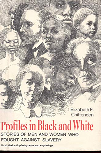 Beispielbild fr Profiles in Black and White: Stories of Men and Women Who Fought Against Slavery zum Verkauf von HPB-Ruby