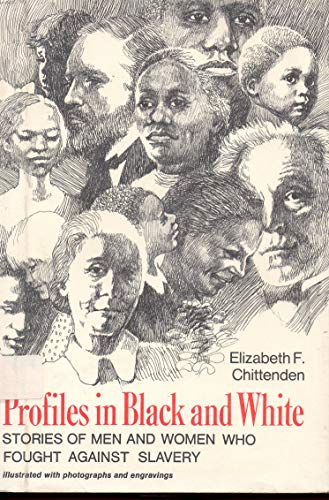 9780684133874: Profiles in Black and White: Stories of Men and Women Who Fought Against Slavery