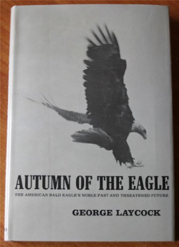 Stock image for Autumn of the Eagle for sale by Thomas F. Pesce'