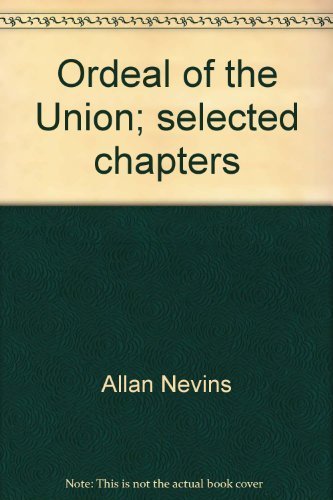Beispielbild fr Ordeal of the Union;: Selected chapters zum Verkauf von Wonder Book