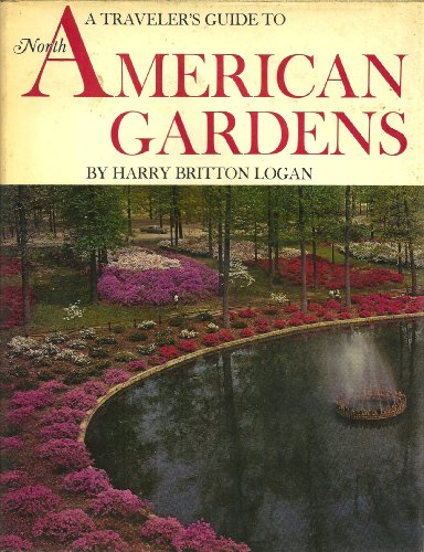 Beispielbild fr A Traveler's Guide to North American Gardens zum Verkauf von ThriftBooks-Dallas