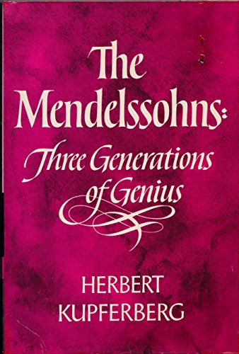 9780684134970: Mendelssohns: Three Generation of Genius