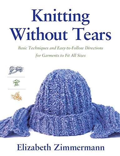 Imagen de archivo de Knitting Without Tears: Basic Techniques and Easy-to-Follow Directions for Garments to Fit All Sizes a la venta por ZBK Books