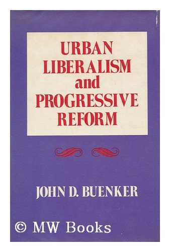 Urban Liberalism and Progressive Reform