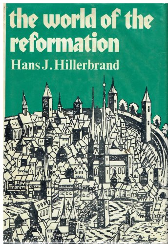 Beispielbild fr The World of the Reformation zum Verkauf von Better World Books