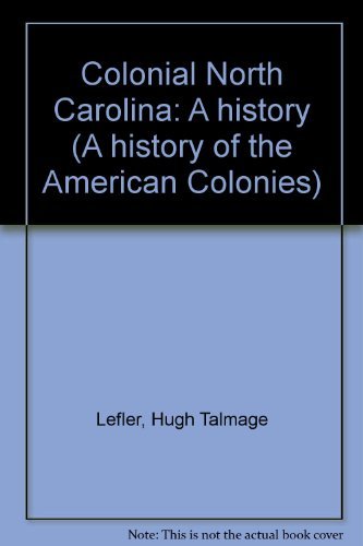 Stock image for Colonial North Carolina; a History for sale by Better World Books