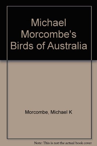 Beispielbild fr Michael Morcombe's Birds of Australia zum Verkauf von Foggypaws