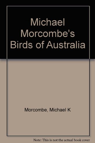 Stock image for Michael Morcombe's Birds of Australia for sale by Foggypaws