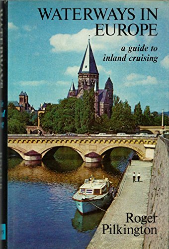 Waterways In Europe A Guide To Inland Cruising