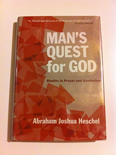 9780684135823: Man's Quest for God: Studies in Prayer and Symbolism by Heschel Abraham J.