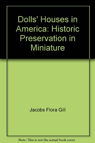 9780684135830: Dolls' Houses in America: Historic Preservation in Miniature