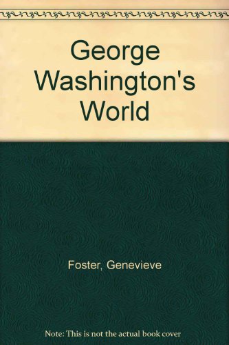 George Washington's World (9780684135861) by Foster, Genevieve
