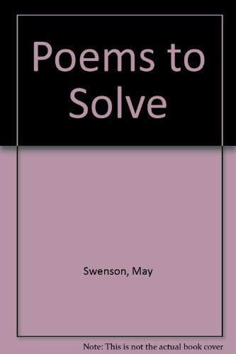 Poems to Solve (9780684136172) by Swenson, May