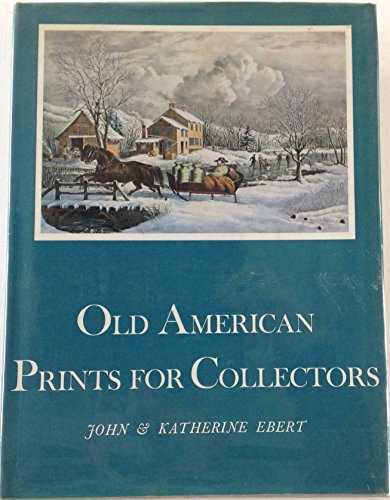 Stock image for OLD AMERICAN PRINTS FOR COLLECTORS for sale by Riverow Bookshop