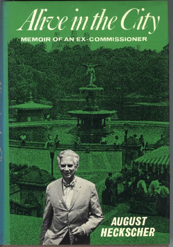 Imagen de archivo de Alive in the City : Memoir of an Ex-Commissioner a la venta por Better World Books